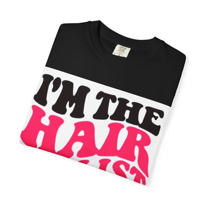 I'm the Hairstylist They Told You About T-Shirt | Retro Bold Typography