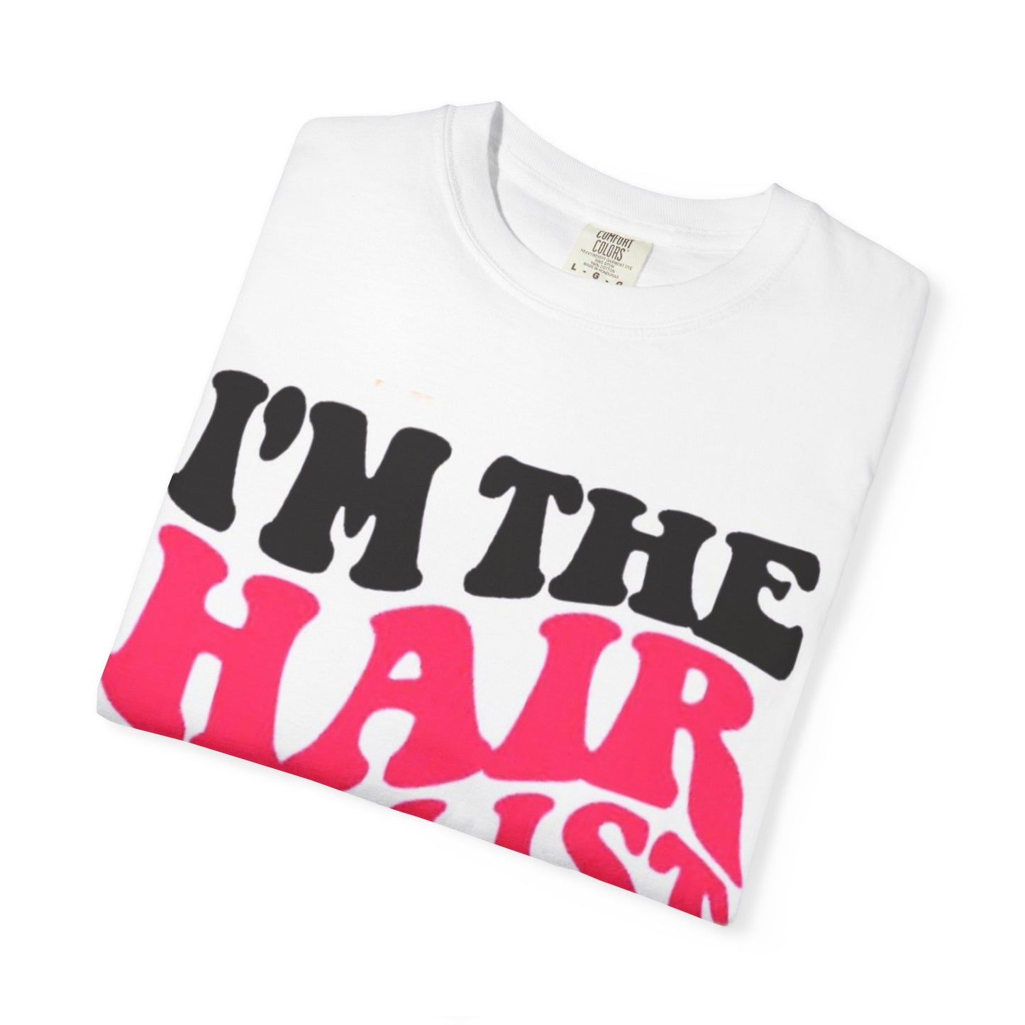 I'm the Hairstylist They Told You About T-Shirt | Retro Bold Typography