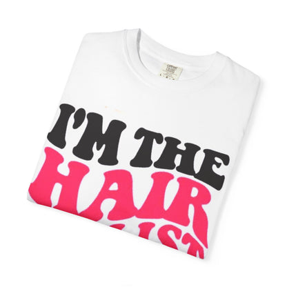 I'm the Hairstylist They Told You About T-Shirt | Retro Bold Typography